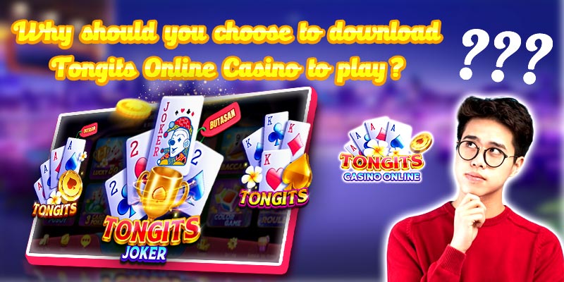 Why you should download Tongits Casino Online and not another game app
